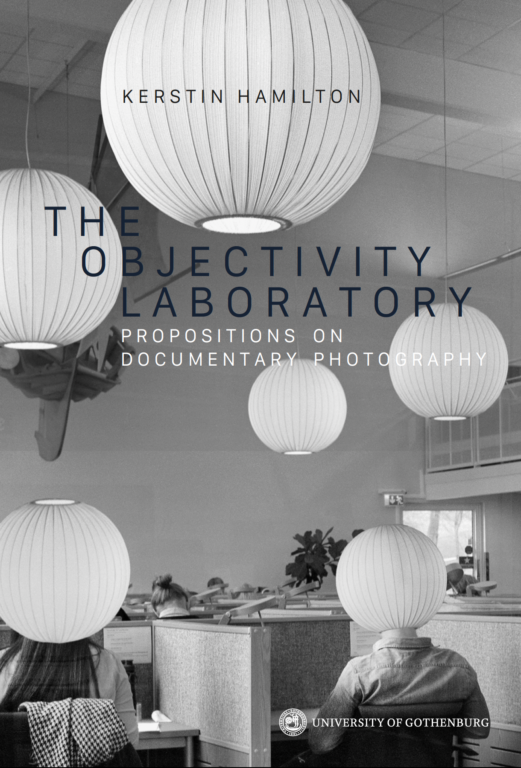 The Objectivity Laboratory: Propositions on Documentary Photography